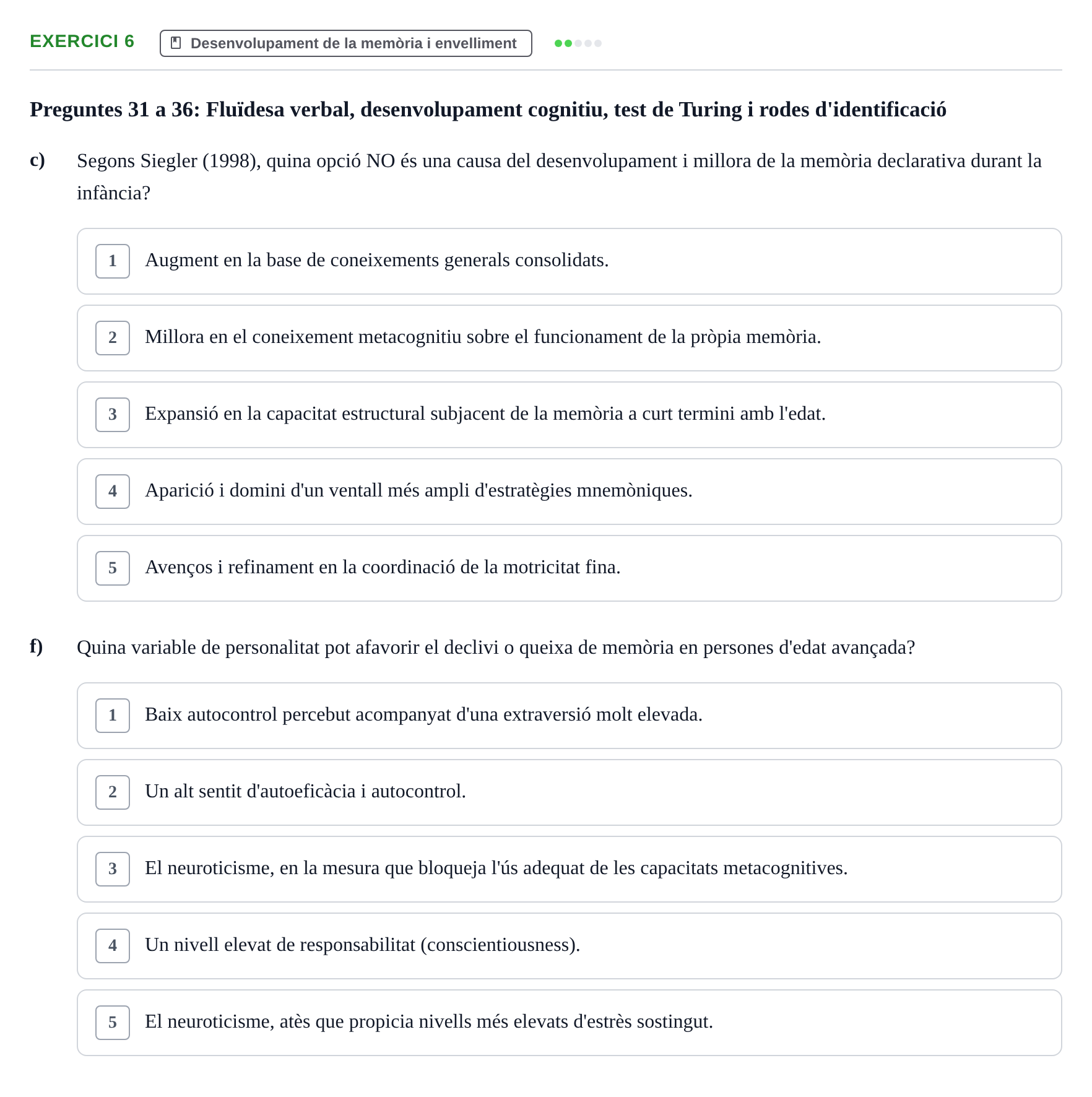Enunciado: Ejercicio 6 - Desenvolupament de la memòria i envelliment · Memoria I Representació UB Examen Parcial 1: Memòria i Representació
