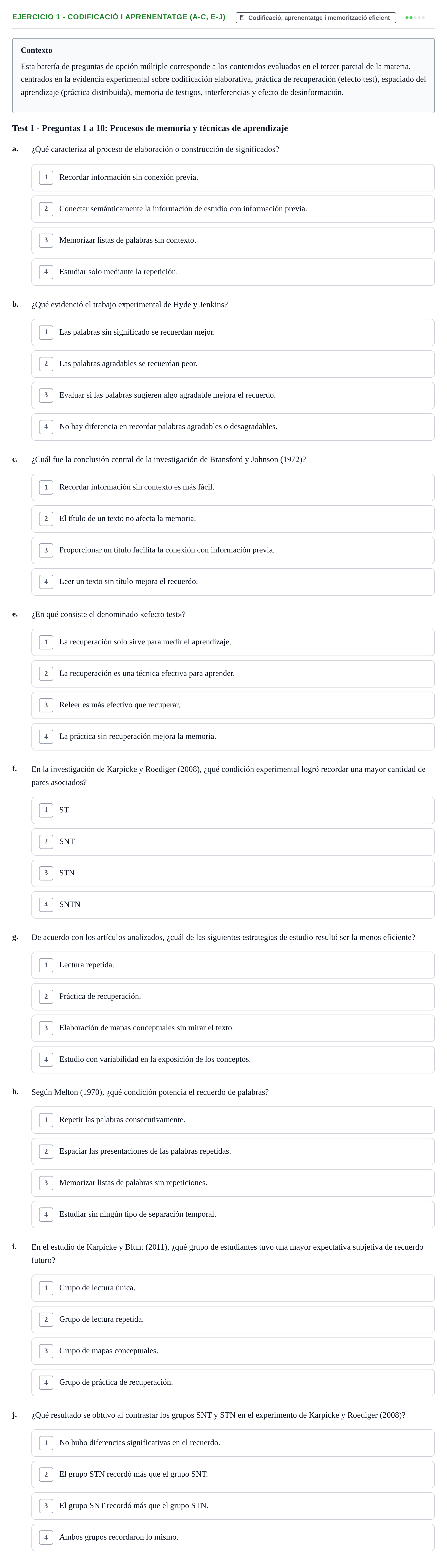 Enunciado: Ejercicio 1 - Codificació i aprenentatge (a-c, e-j) · Memoria I Representació UB Batería de Tests Parcial 3: Lecturas de Memoria y Representación
