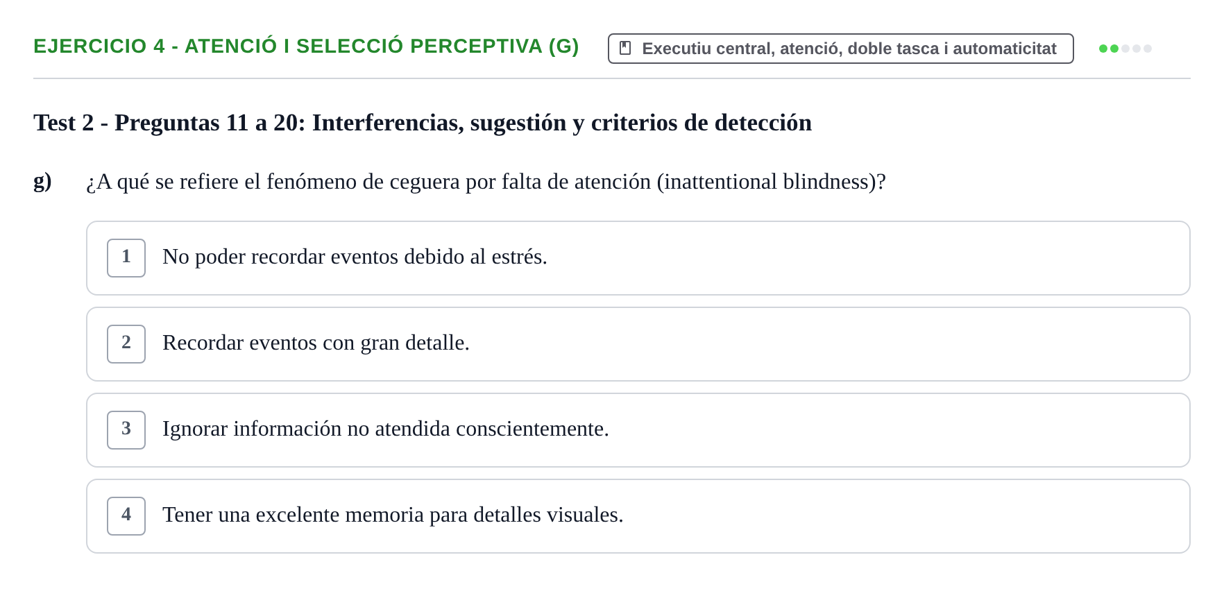 Enunciado: Ejercicio 4 - Atenció i selecció perceptiva (g) · Memoria I Representació UB Batería de Tests Parcial 3: Lecturas de Memoria y Representación