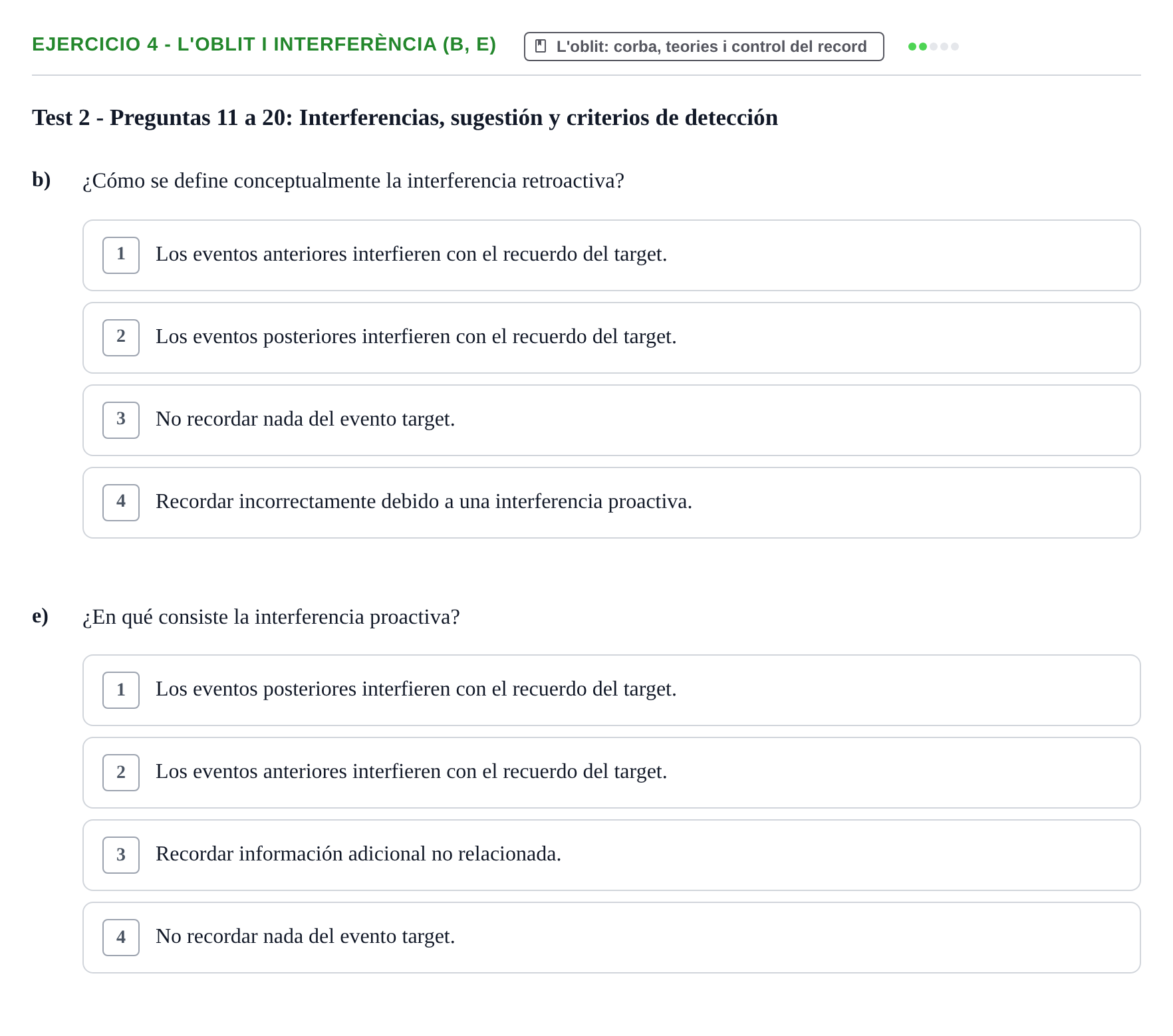 Enunciado: Ejercicio 4 - L'oblit i interferència (b, e) · Memoria I Representació UB Batería de Tests Parcial 3: Lecturas de Memoria y Representación