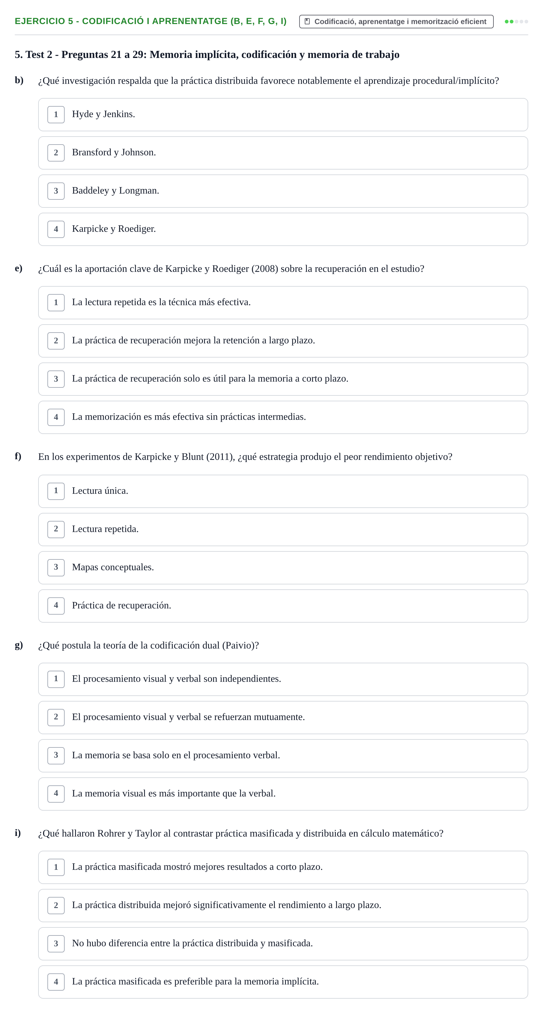 Enunciado: Ejercicio 5 - Codificació i aprenentatge (b, e, f, g, i) · Memoria I Representació UB Batería de Tests Parcial 3: Lecturas de Memoria y Representación