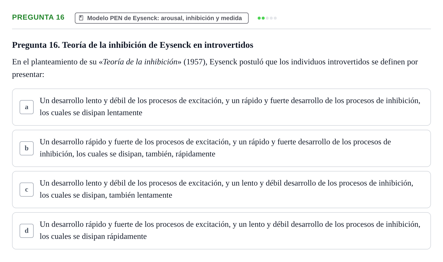 Enunciado: Pregunta 16 · Psicologia de la Personalitat UB Examen Primer Parcial. Psicología de la Personalidad