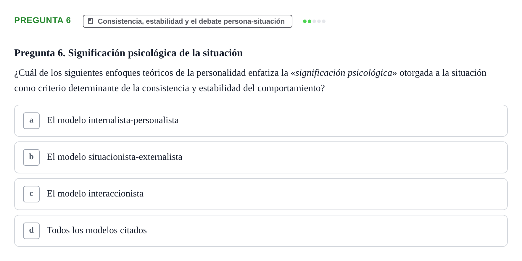 Enunciado: Pregunta 6 · Psicologia de la Personalitat UB Examen Primer Parcial. Psicología de la Personalidad