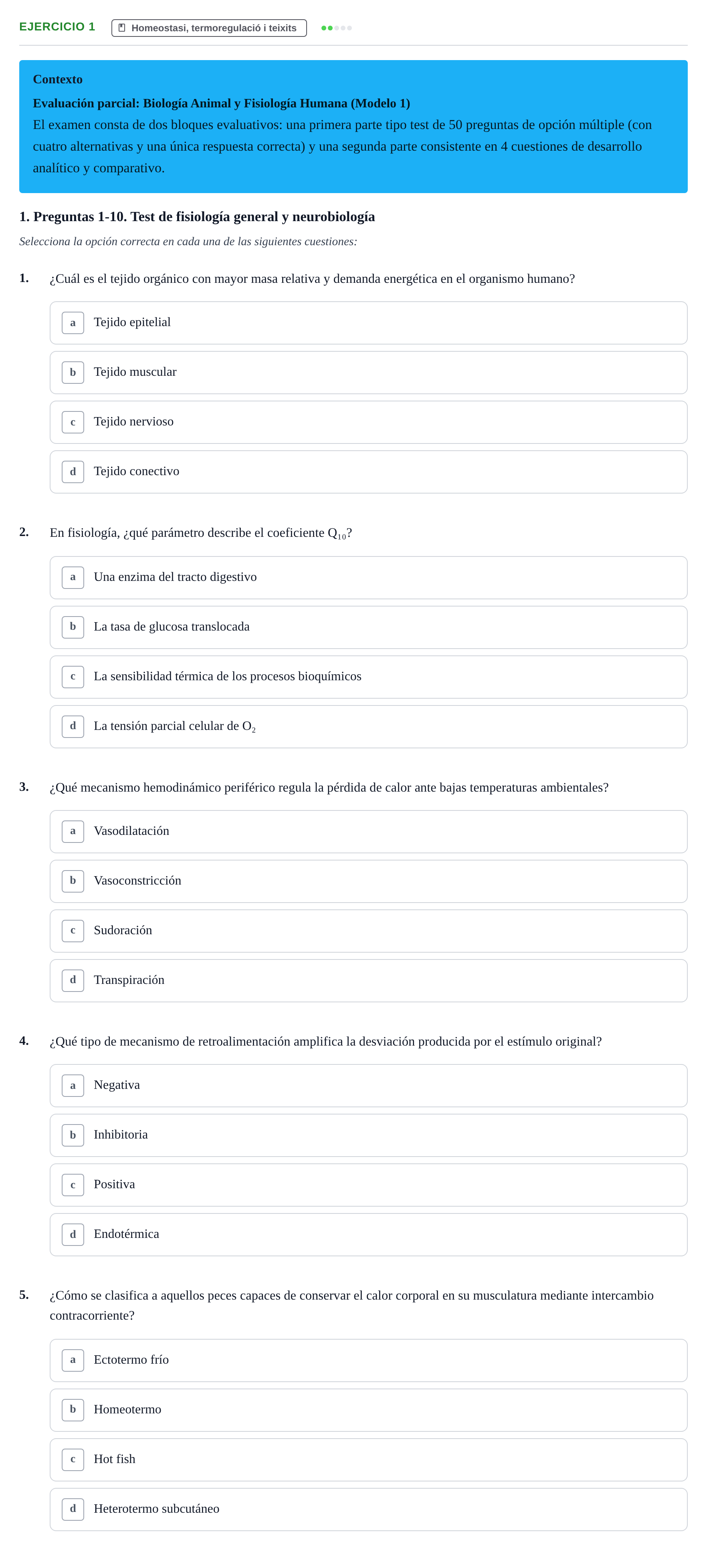 Enunciado: Ejercicio 1 - Homeostasi, termoregulació i teixits · Biología UB Examen Parcial 2 - Modelo 1