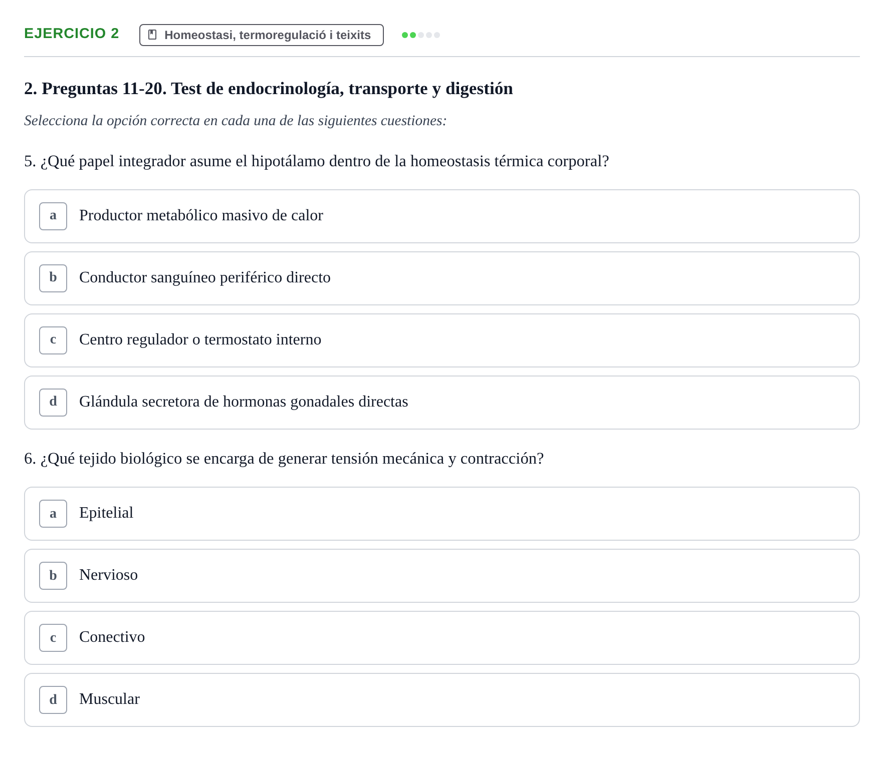 Enunciado: Ejercicio 2 - Homeostasi, termoregulació i teixits · Biología UB Examen Parcial 2 - Modelo 1