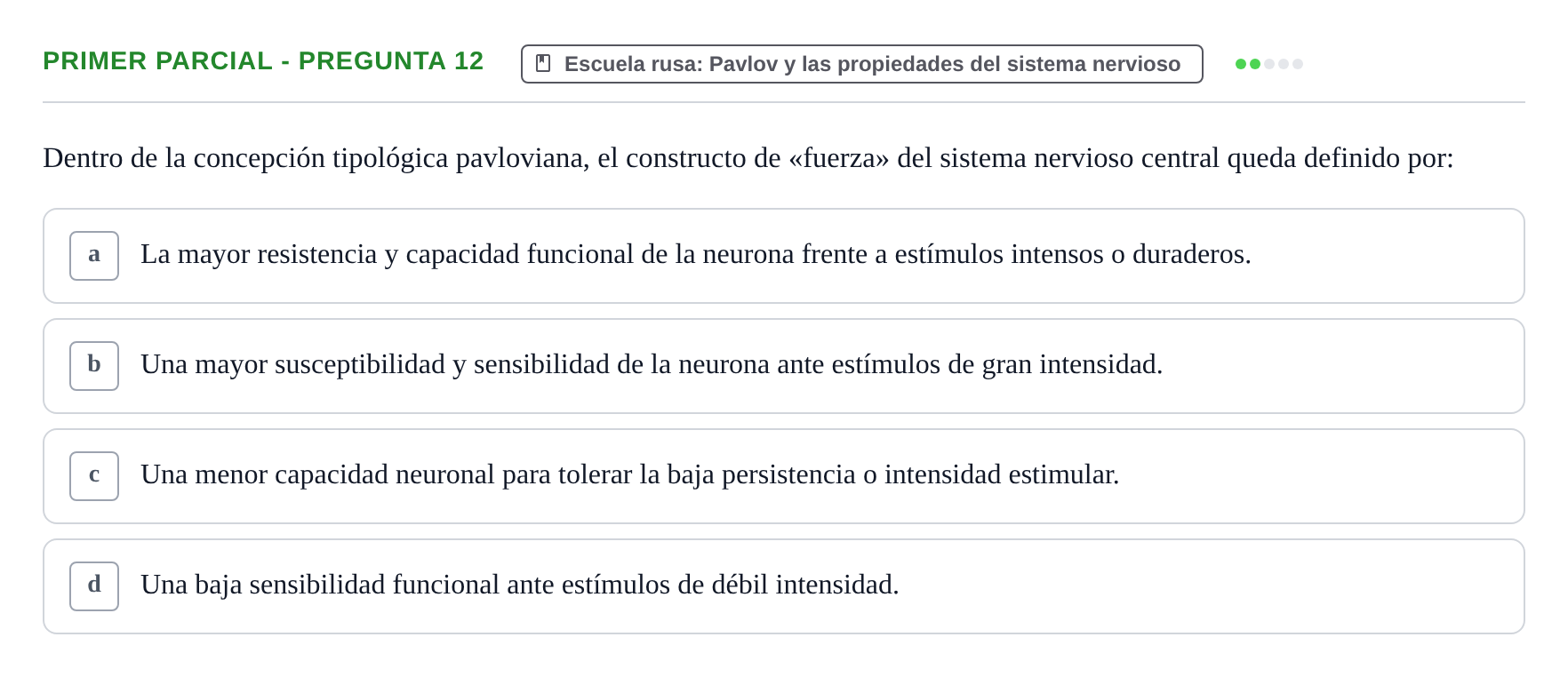 Enunciado: Ejercicio Primer Parcial - Pregunta 12 · Psicologia de la Personalitat UB Exámenes Parciales 1 y 2. Psicología de la Personalidad
