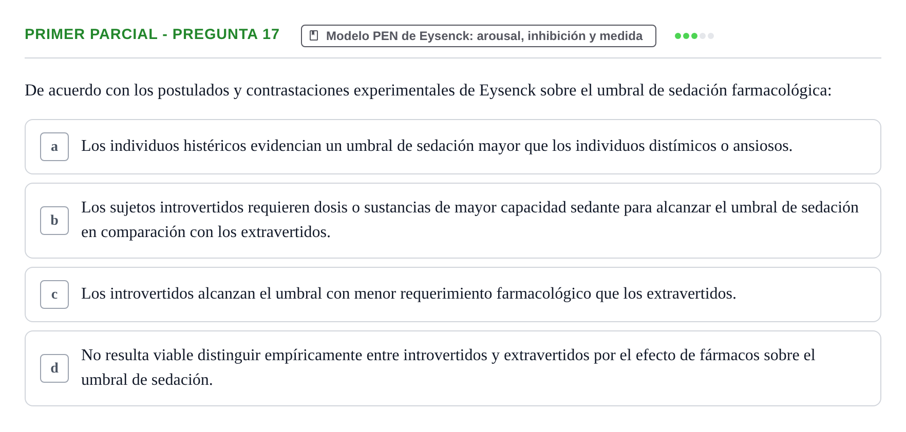 Enunciado: Ejercicio Primer Parcial - Pregunta 17 · Psicologia de la Personalitat UB Exámenes Parciales 1 y 2. Psicología de la Personalidad
