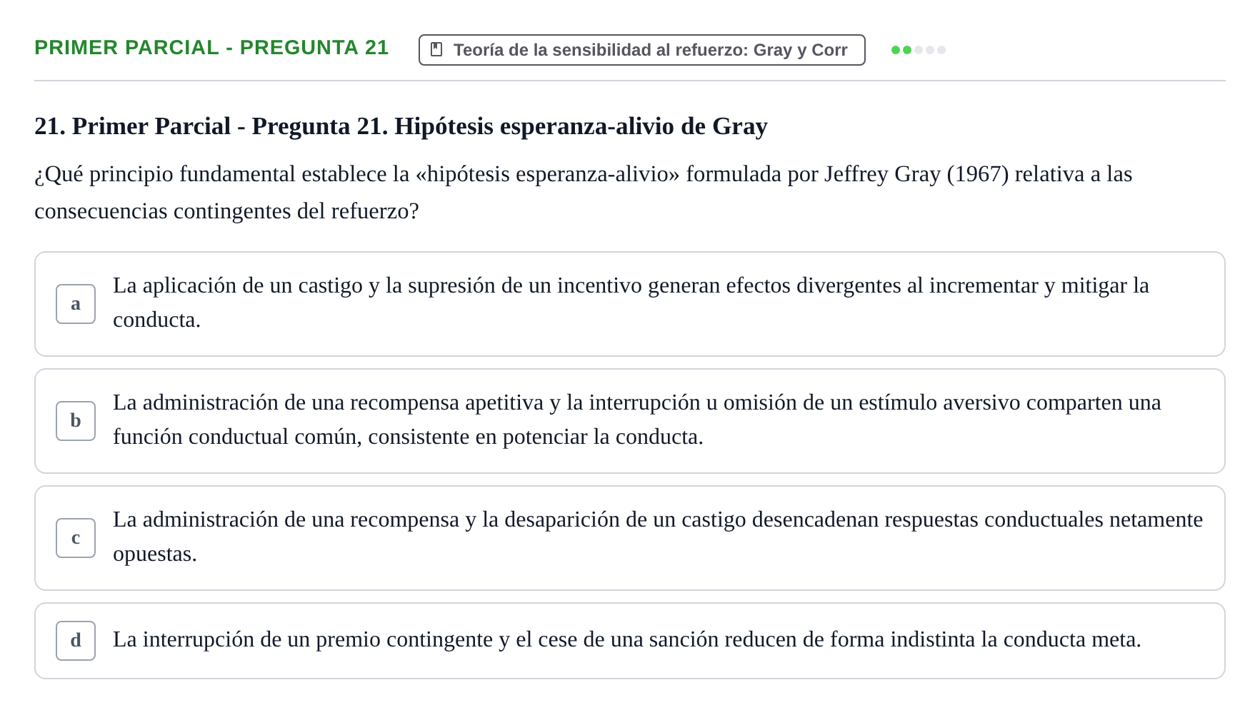 Enunciado: Ejercicio Primer Parcial - Pregunta 21 · Psicologia de la Personalitat UB Exámenes Parciales 1 y 2. Psicología de la Personalidad