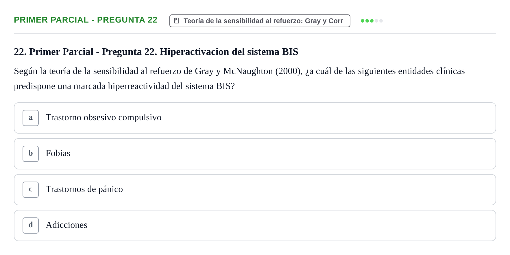 Enunciado: Ejercicio Primer Parcial - Pregunta 22 · Psicologia de la Personalitat UB Exámenes Parciales 1 y 2. Psicología de la Personalidad