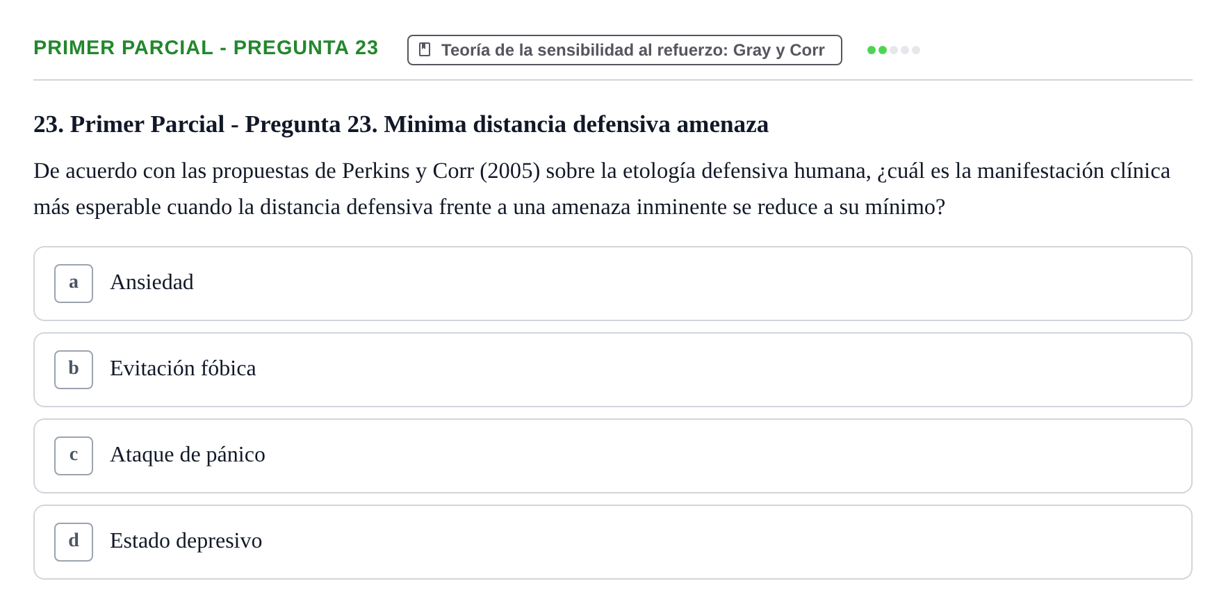 Enunciado: Ejercicio Primer Parcial - Pregunta 23 · Psicologia de la Personalitat UB Exámenes Parciales 1 y 2. Psicología de la Personalidad