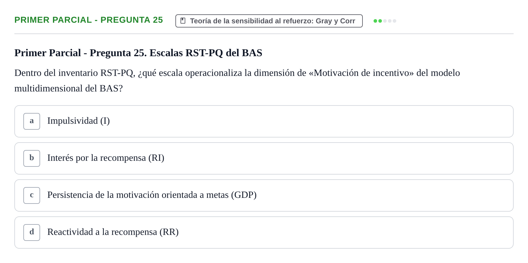 Enunciado: Ejercicio Primer Parcial - Pregunta 25 · Psicologia de la Personalitat UB Exámenes Parciales 1 y 2. Psicología de la Personalidad