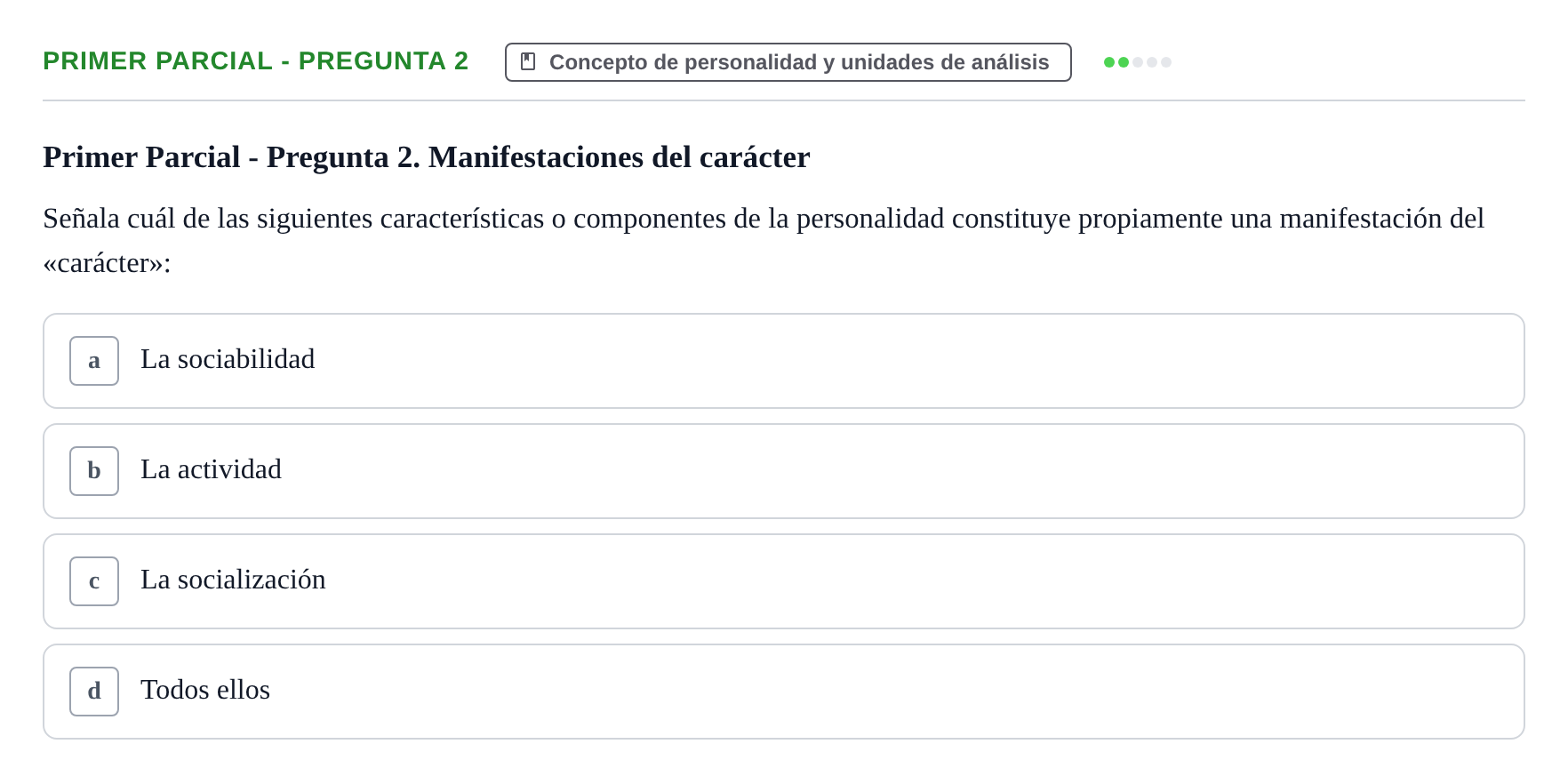 Enunciado: Ejercicio Primer Parcial - Pregunta 2 · Psicologia de la Personalitat UB Exámenes Parciales 1 y 2. Psicología de la Personalidad