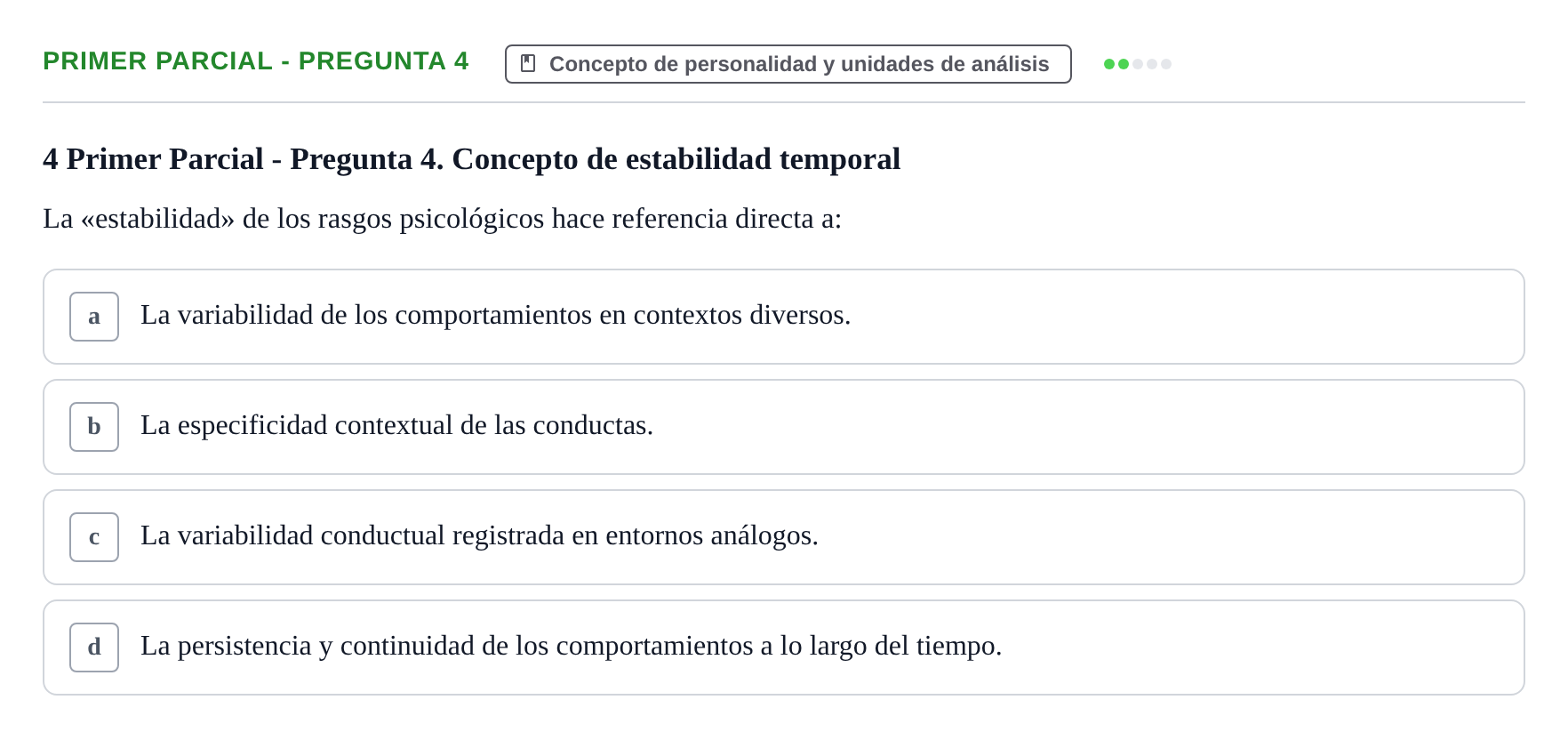 Enunciado: Ejercicio Primer Parcial - Pregunta 4 · Psicologia de la Personalitat UB Exámenes Parciales 1 y 2. Psicología de la Personalidad
