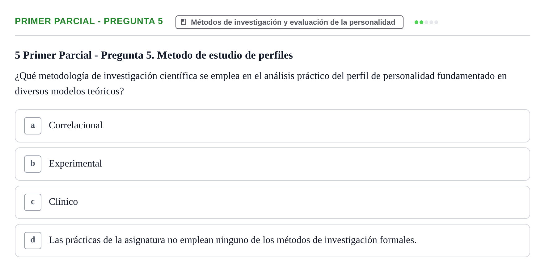 Enunciado: Ejercicio Primer Parcial - Pregunta 5 · Psicologia de la Personalitat UB Exámenes Parciales 1 y 2. Psicología de la Personalidad