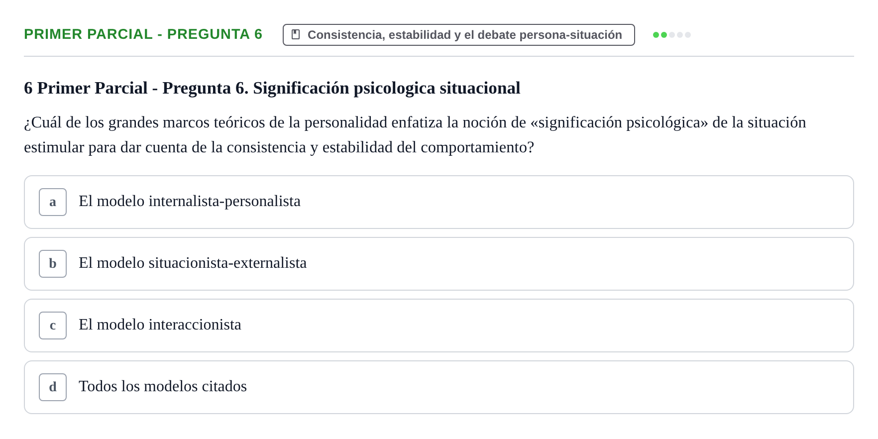 Enunciado: Ejercicio Primer Parcial - Pregunta 6 · Psicologia de la Personalitat UB Exámenes Parciales 1 y 2. Psicología de la Personalidad