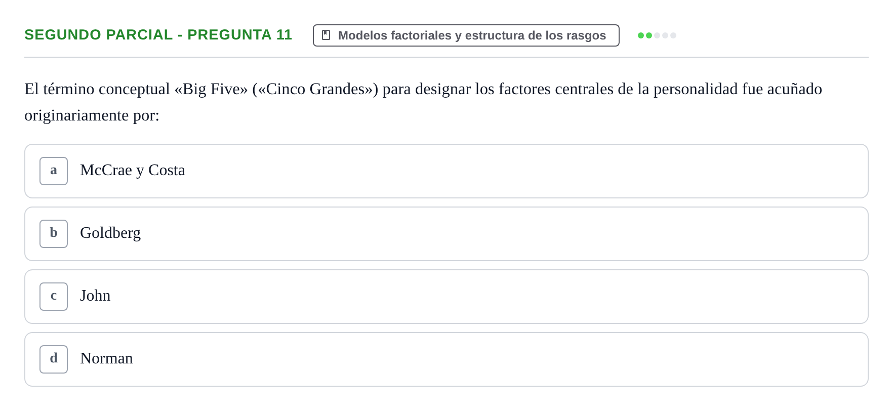 Enunciado: Ejercicio Segundo Parcial - Pregunta 11 · Psicologia de la Personalitat UB Exámenes Parciales 1 y 2. Psicología de la Personalidad