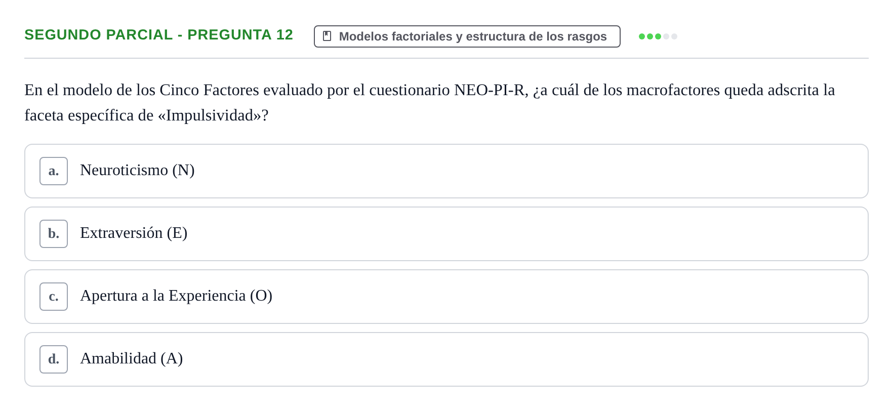 Enunciado: Ejercicio Segundo Parcial - Pregunta 12 · Psicologia de la Personalitat UB Exámenes Parciales 1 y 2. Psicología de la Personalidad