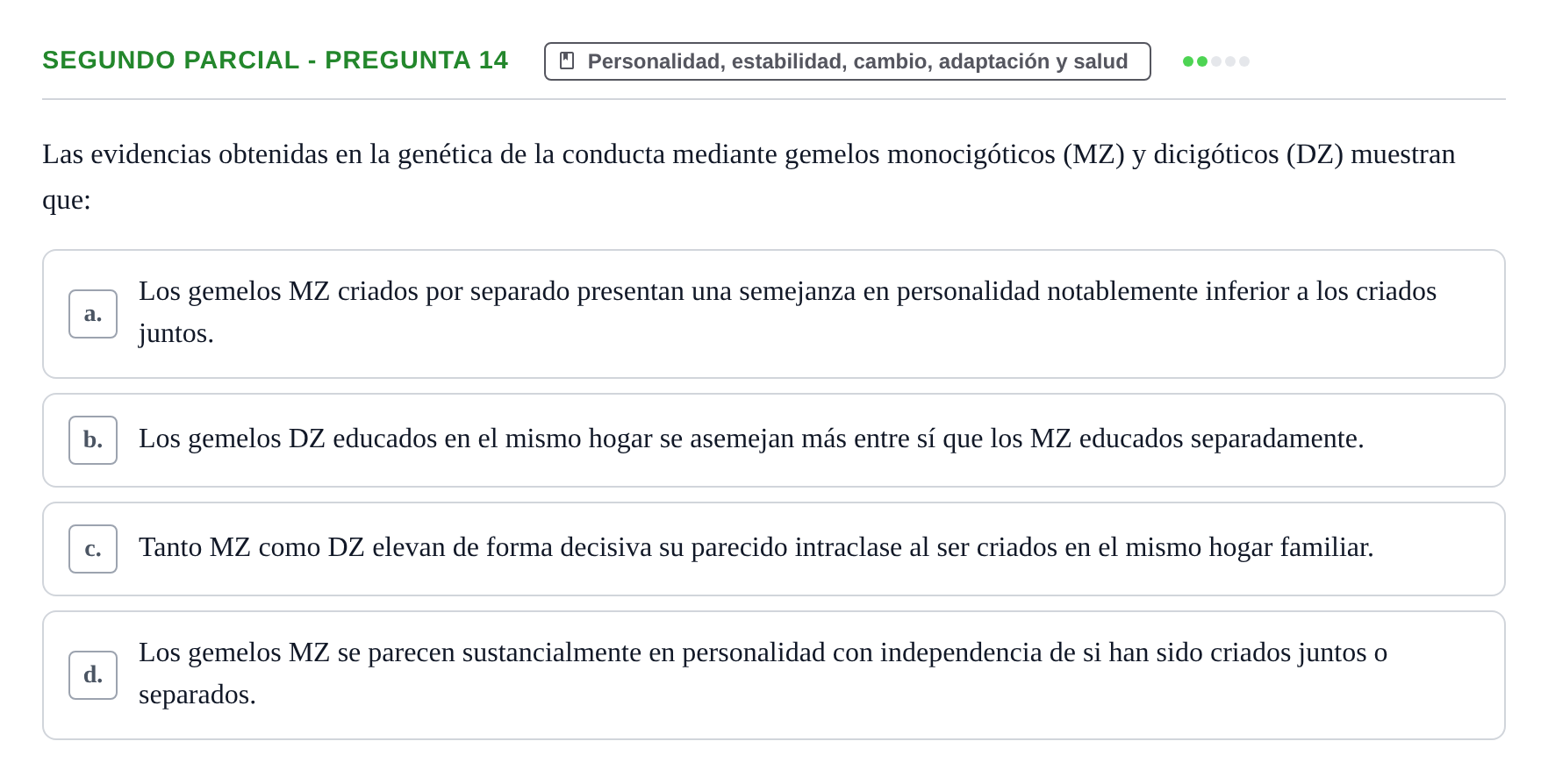 Enunciado: Ejercicio Segundo Parcial - Pregunta 14 · Psicologia de la Personalitat UB Exámenes Parciales 1 y 2. Psicología de la Personalidad