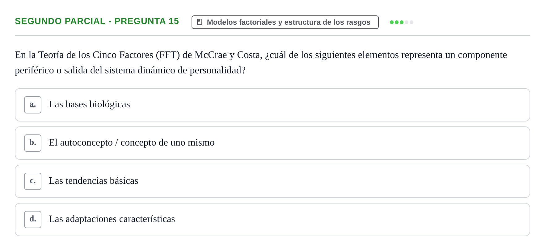 Enunciado: Ejercicio Segundo Parcial - Pregunta 15 · Psicologia de la Personalitat UB Exámenes Parciales 1 y 2. Psicología de la Personalidad
