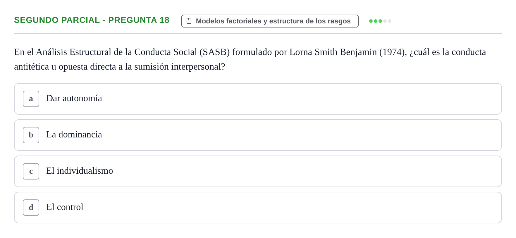 Enunciado: Ejercicio Segundo Parcial - Pregunta 18 · Psicologia de la Personalitat UB Exámenes Parciales 1 y 2. Psicología de la Personalidad