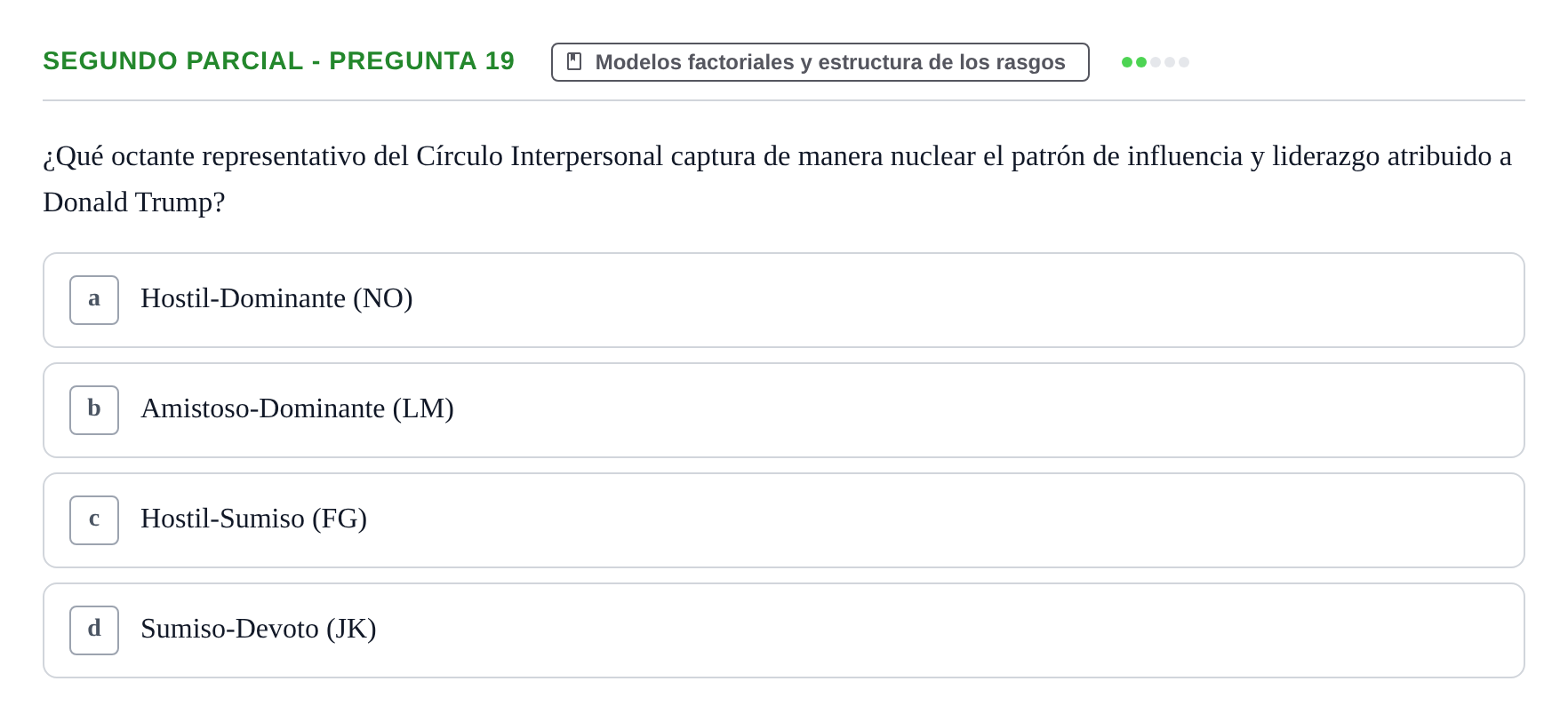 Enunciado: Ejercicio Segundo Parcial - Pregunta 19 · Psicologia de la Personalitat UB Exámenes Parciales 1 y 2. Psicología de la Personalidad