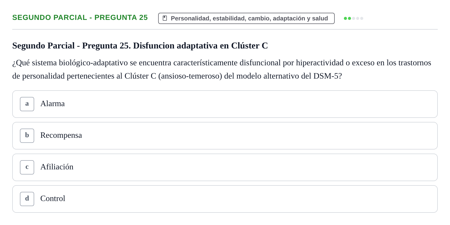 Enunciado: Ejercicio Segundo Parcial - Pregunta 25 · Psicologia de la Personalitat UB Exámenes Parciales 1 y 2. Psicología de la Personalidad