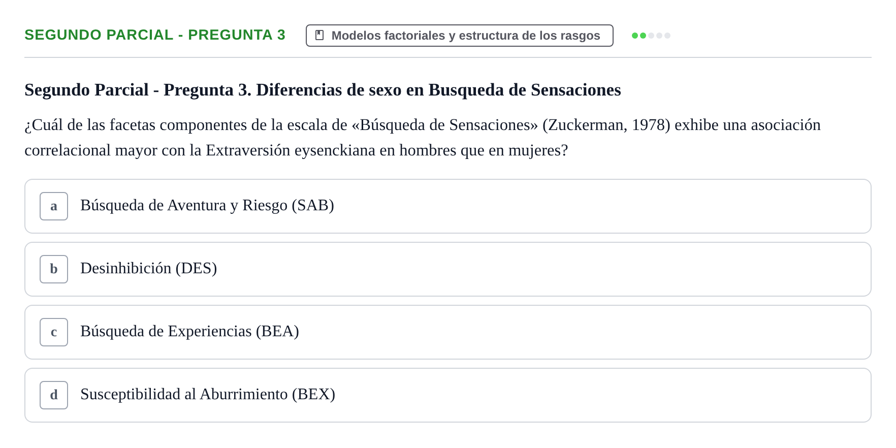 Enunciado: Ejercicio Segundo Parcial - Pregunta 3 · Psicologia de la Personalitat UB Exámenes Parciales 1 y 2. Psicología de la Personalidad