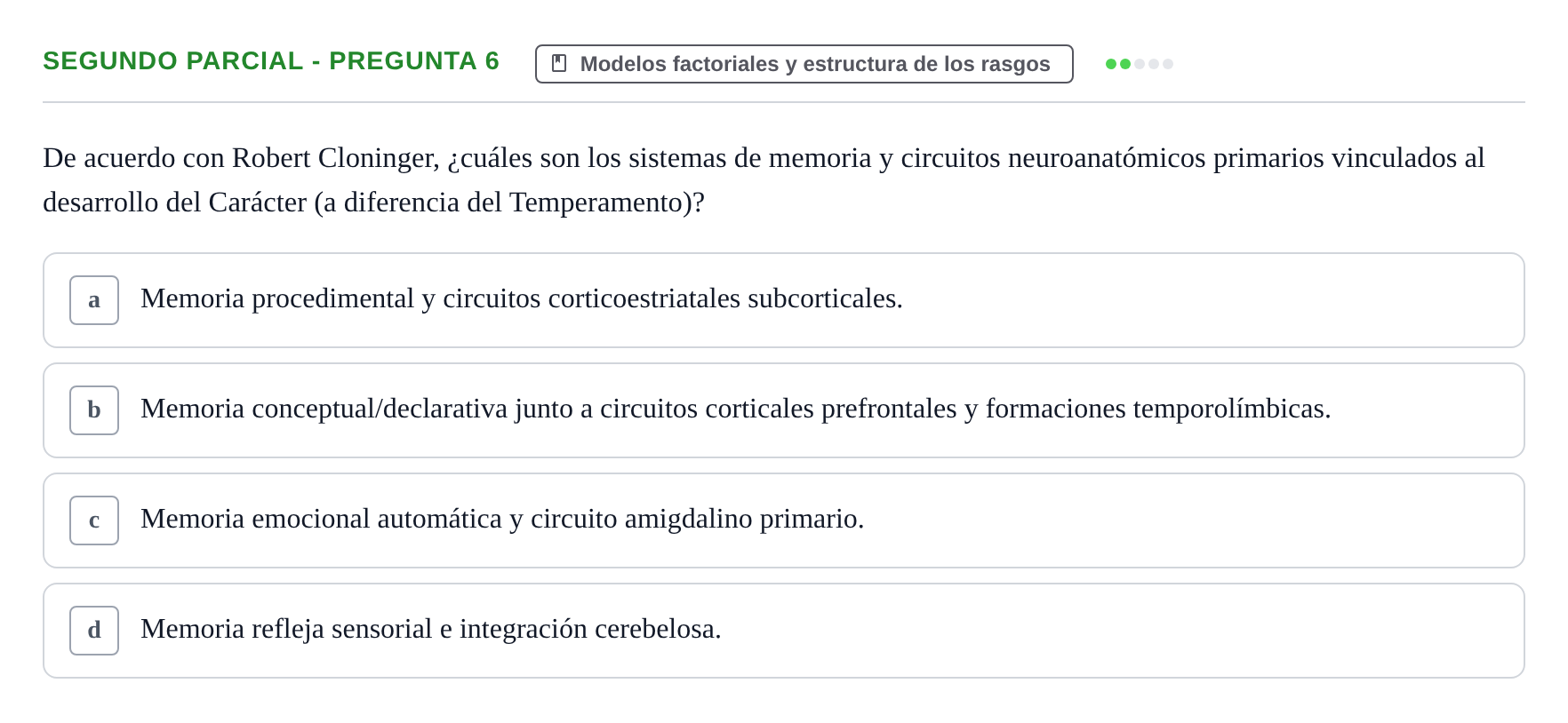 Enunciado: Ejercicio Segundo Parcial - Pregunta 6 · Psicologia de la Personalitat UB Exámenes Parciales 1 y 2. Psicología de la Personalidad