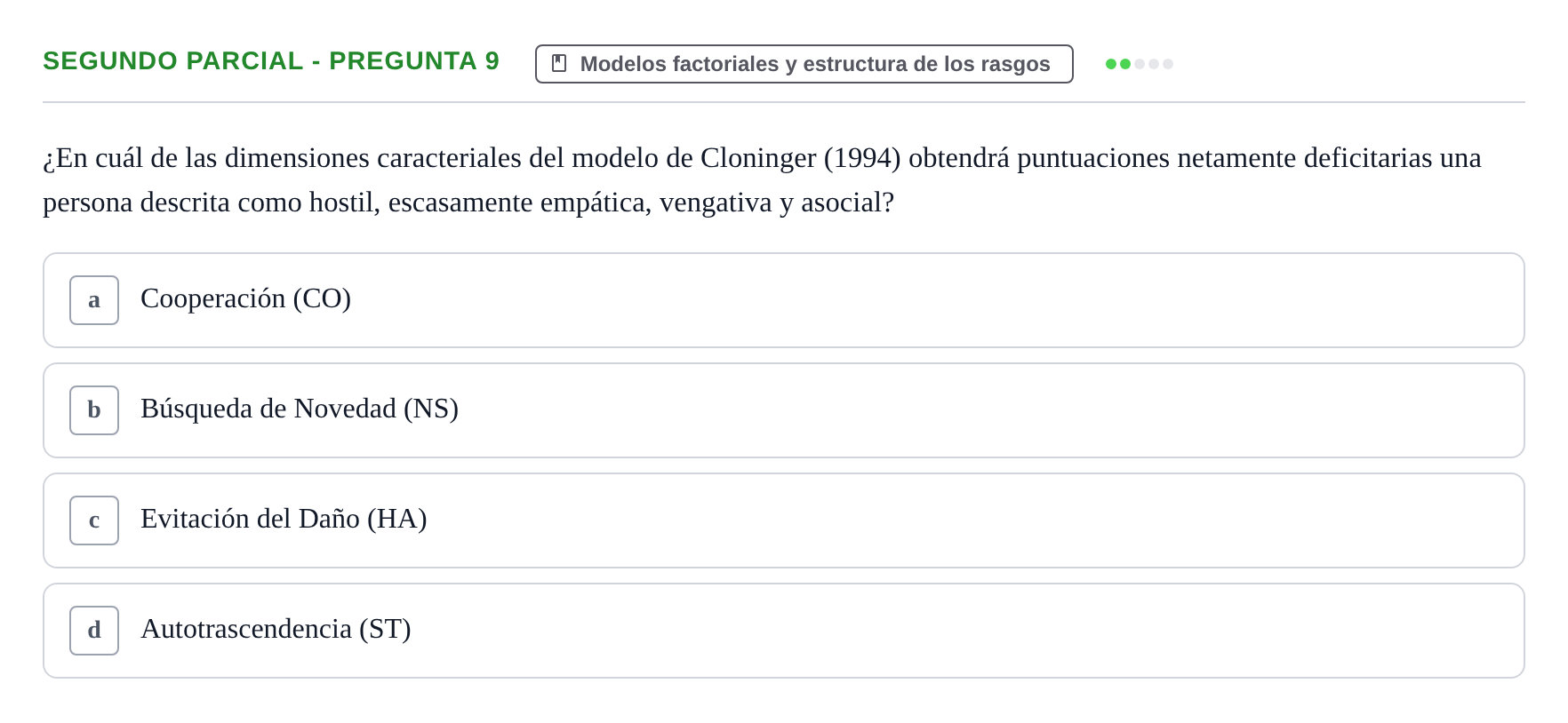 Enunciado: Ejercicio Segundo Parcial - Pregunta 9 · Psicologia de la Personalitat UB Exámenes Parciales 1 y 2. Psicología de la Personalidad
