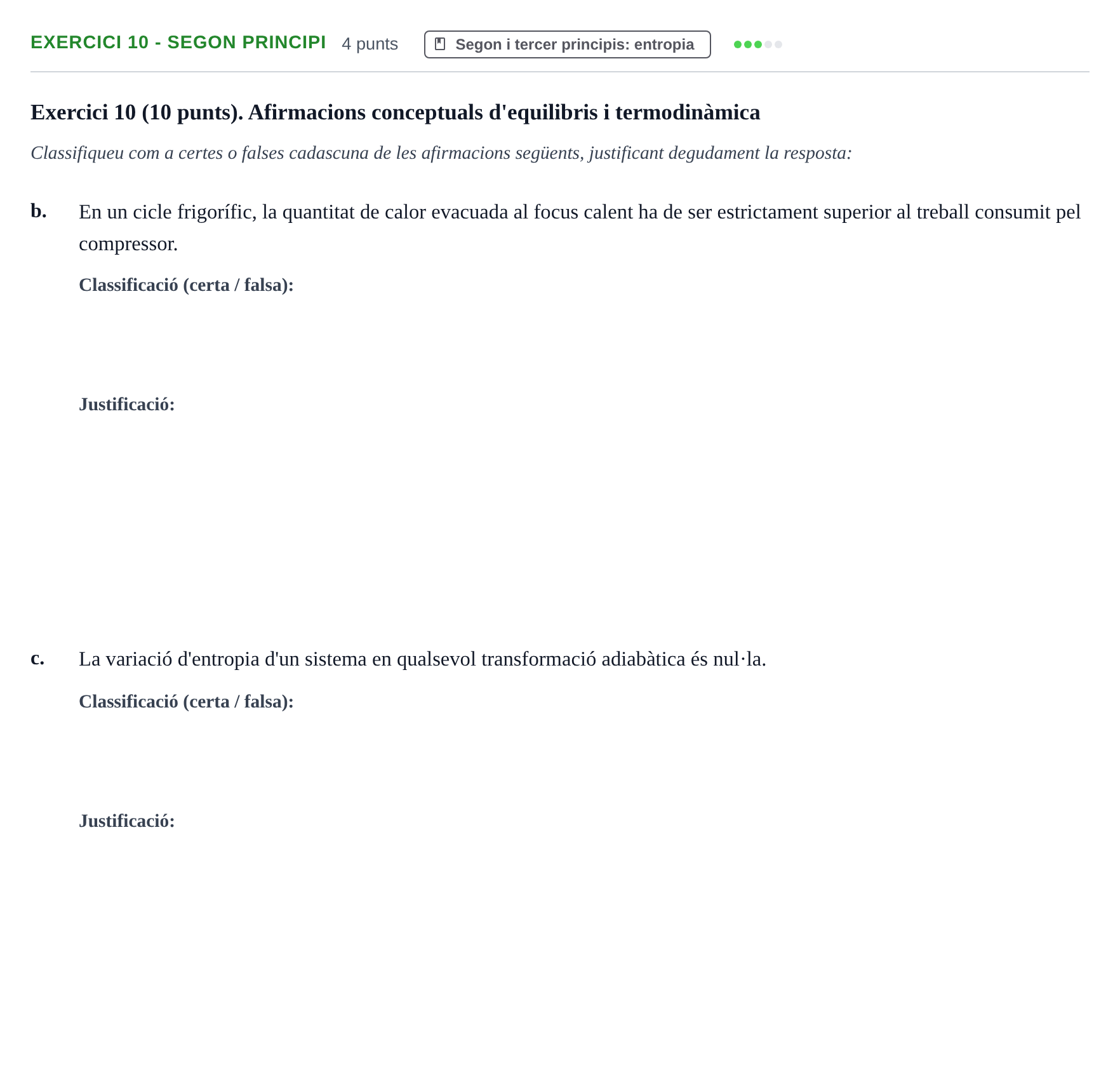 Enunciado: Exercici 10 - Segon principi · Química Física I UB Juny 2019