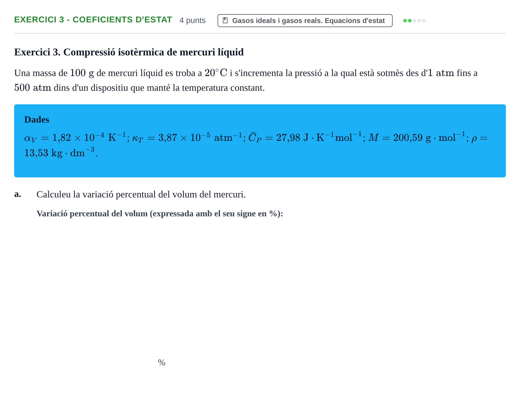 Enunciado: Exercici 3 - Coeficients d'estat · Química Física I UB Juny 2019