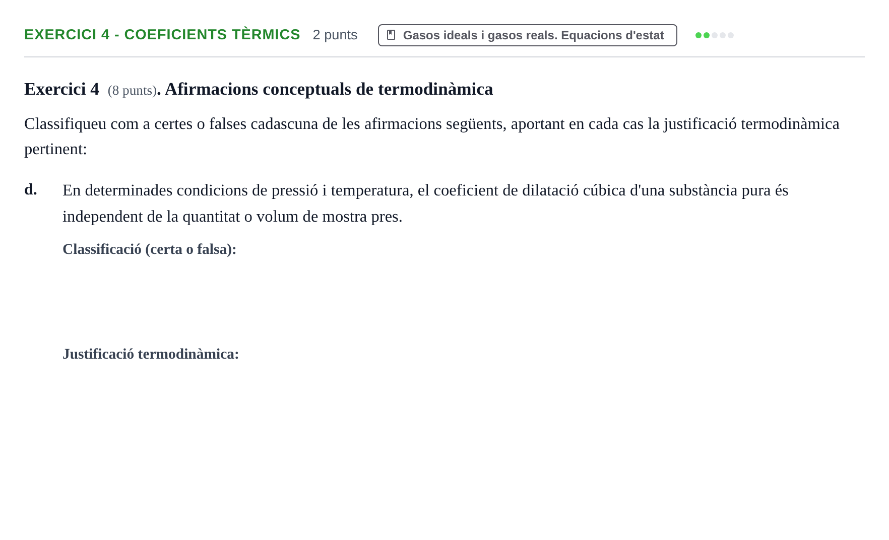 Enunciado: Exercici 4 - Coeficients tèrmics · Química Física I UB Juny 2019