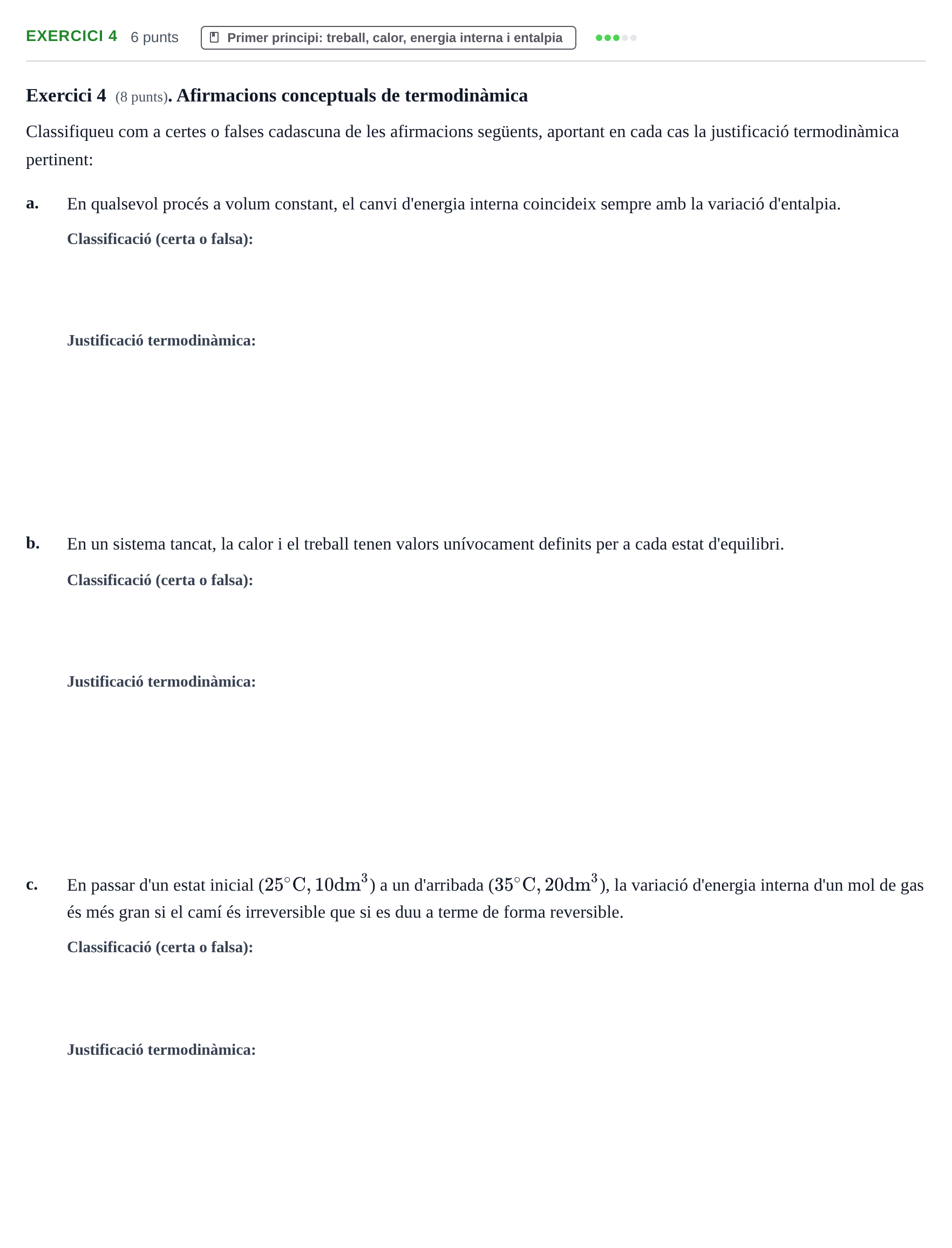 Enunciado: Exercici 4 - Primer principi · Química Física I UB Juny 2019