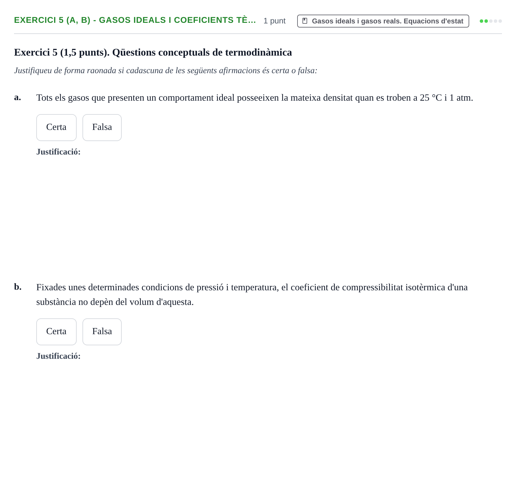 Enunciado: Exercici 5 (a, b) - Gasos ideals i coeficients tè… · Química Física I UB 2019