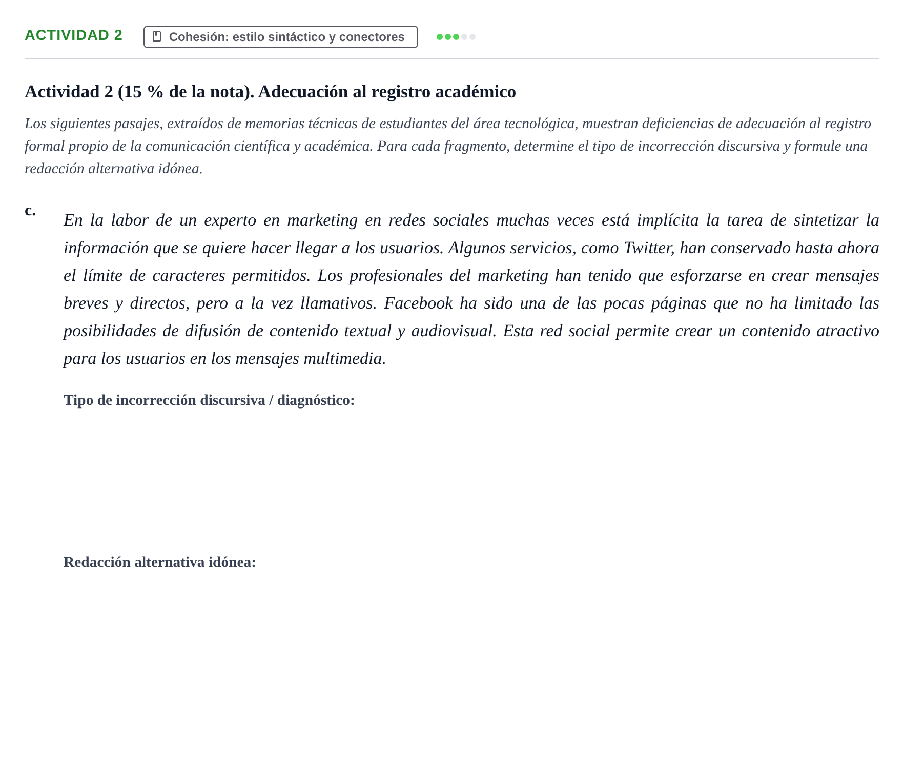 Enunciado: Ejercicio Actividad 2 - Cohesión: estilo sintáctico y conec… · Competencia comunicativa para profesionales de las TIC UOC 2018