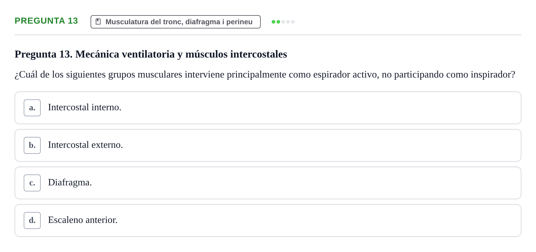 Enunciado: Pregunta 13 · Anatomía I UAB Examen de Anatomía I