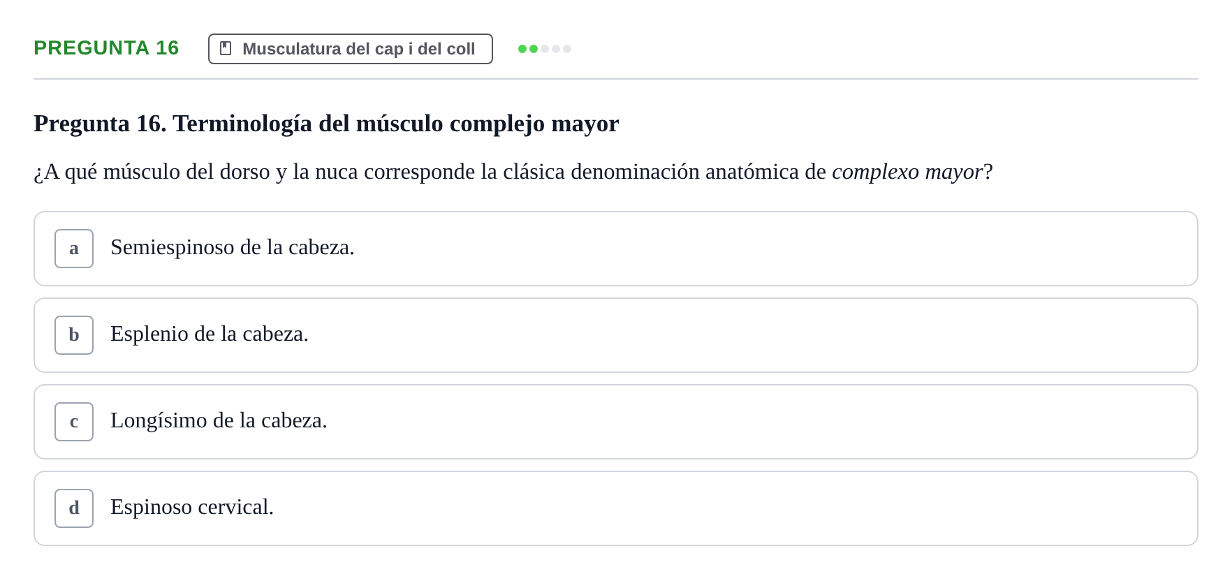 Enunciado: Pregunta 16 · Anatomía I UAB Examen de Anatomía I