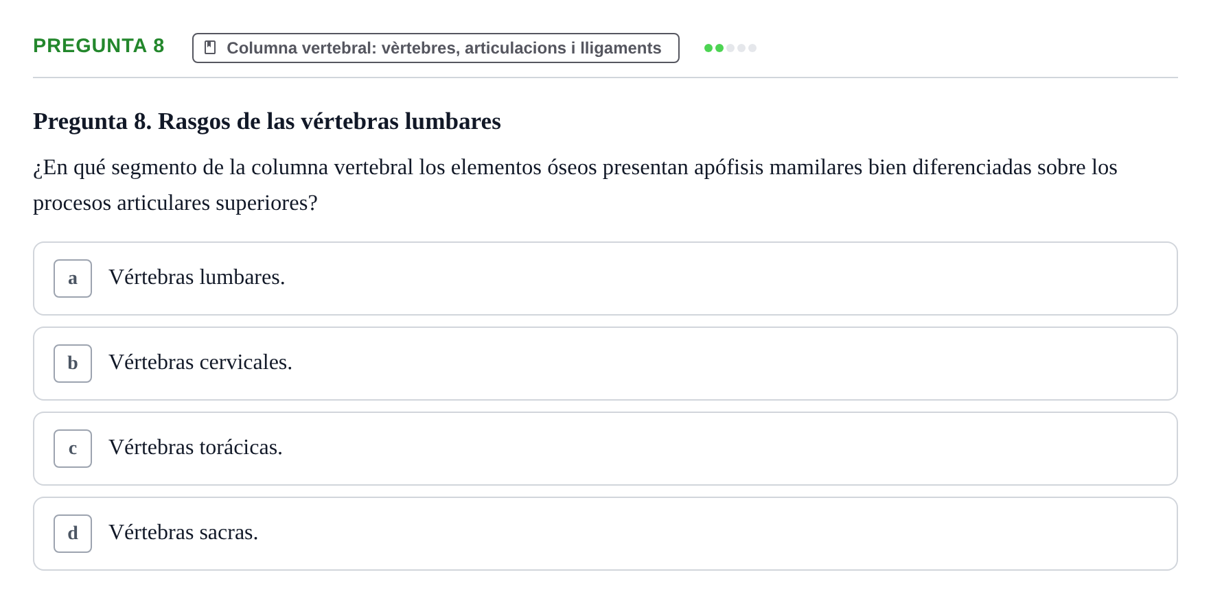 Enunciado: Pregunta 8 · Anatomía I UAB Examen de Anatomía I