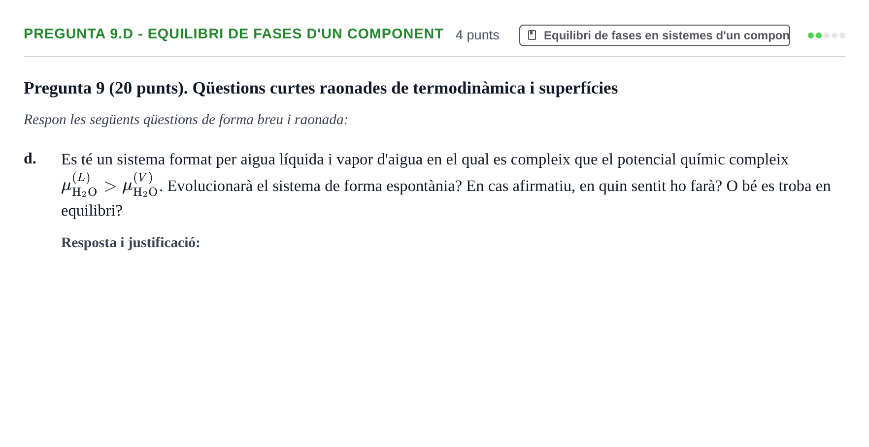 Enunciado: Pregunta 9.d - Equilibri de fases d'un component · Química Física I UB Juny 2024