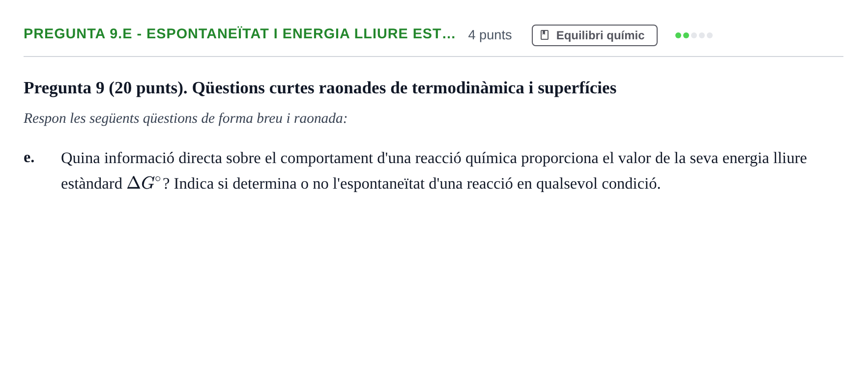 Enunciado: Pregunta 9.e - Espontaneïtat i energia lliure est… · Química Física I UB Juny 2024