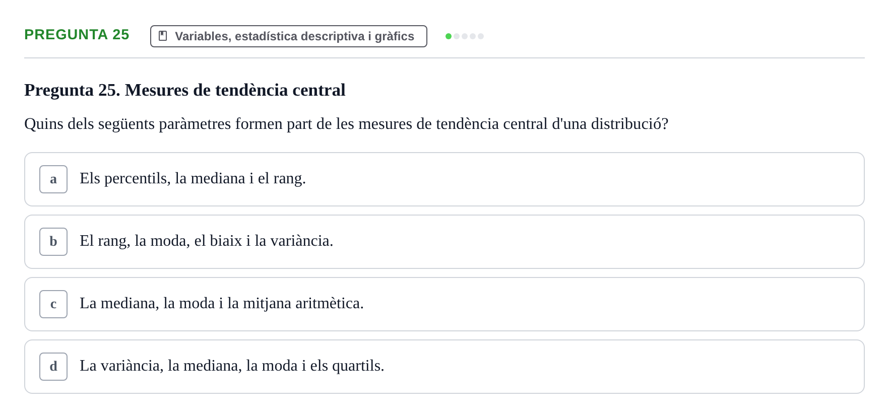 Enunciado: Pregunta 25 · Bioestadística i Metodologia UAB 2021