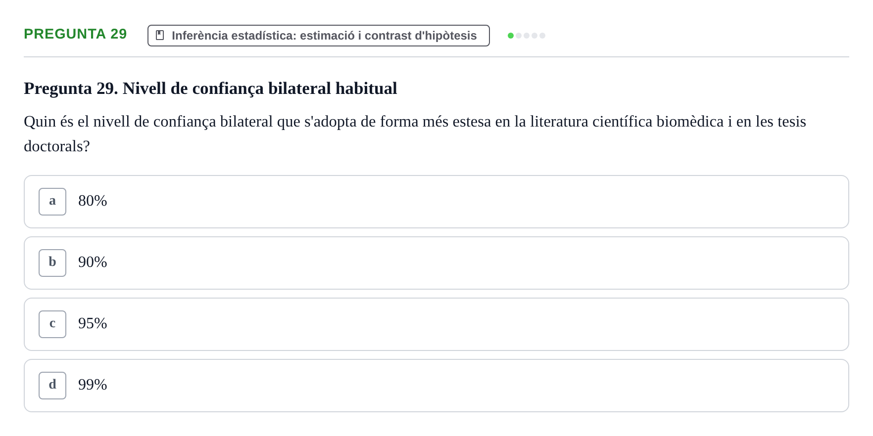 Enunciado: Pregunta 29 · Bioestadística i Metodologia UAB 2021