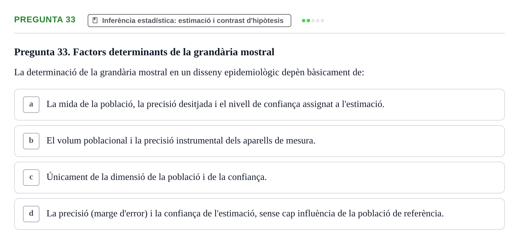Enunciado: Pregunta 33 · Bioestadística i Metodologia UAB 2021