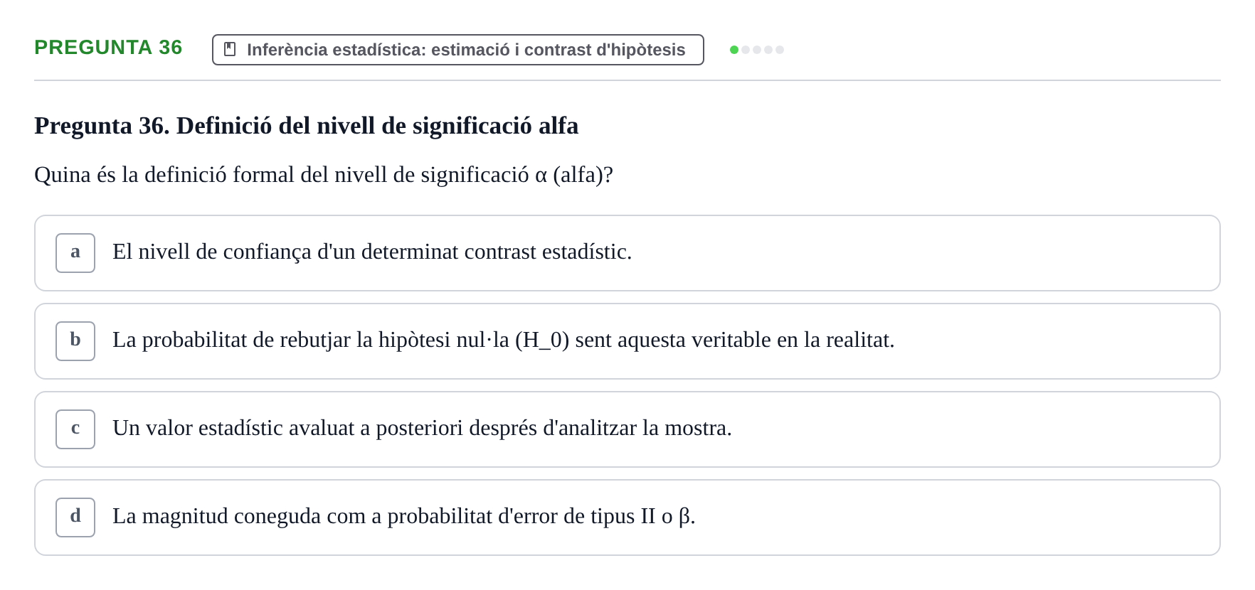 Enunciado: Pregunta 36 · Bioestadística i Metodologia UAB 2021