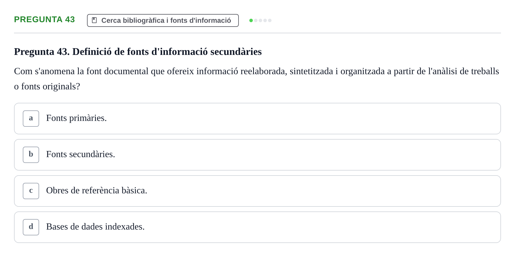 Enunciado: Pregunta 43 · Bioestadística i Metodologia UAB 2021