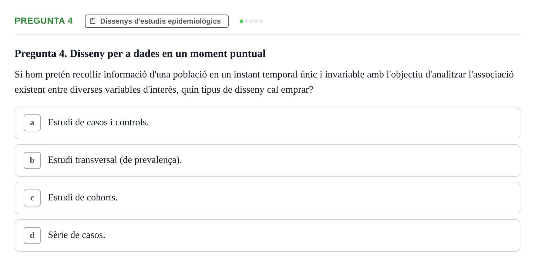 Enunciado: Pregunta 4 · Bioestadística i Metodologia UAB 2021