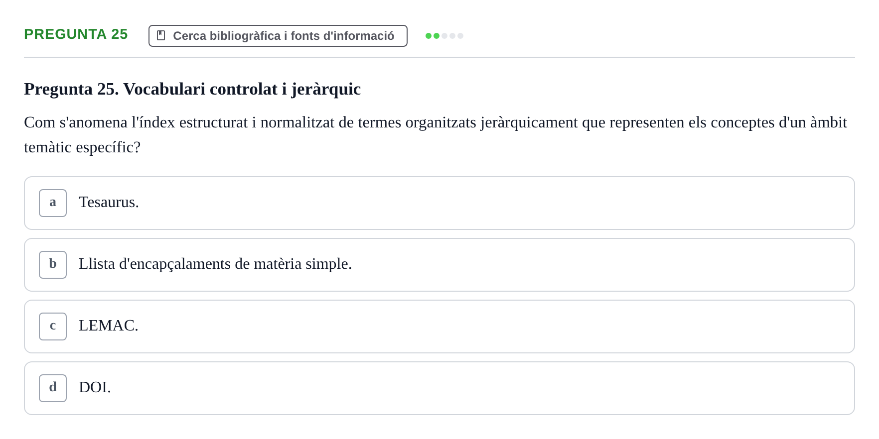 Enunciado: Pregunta 25 · Bioestadística i Metodologia UAB Juny 2021