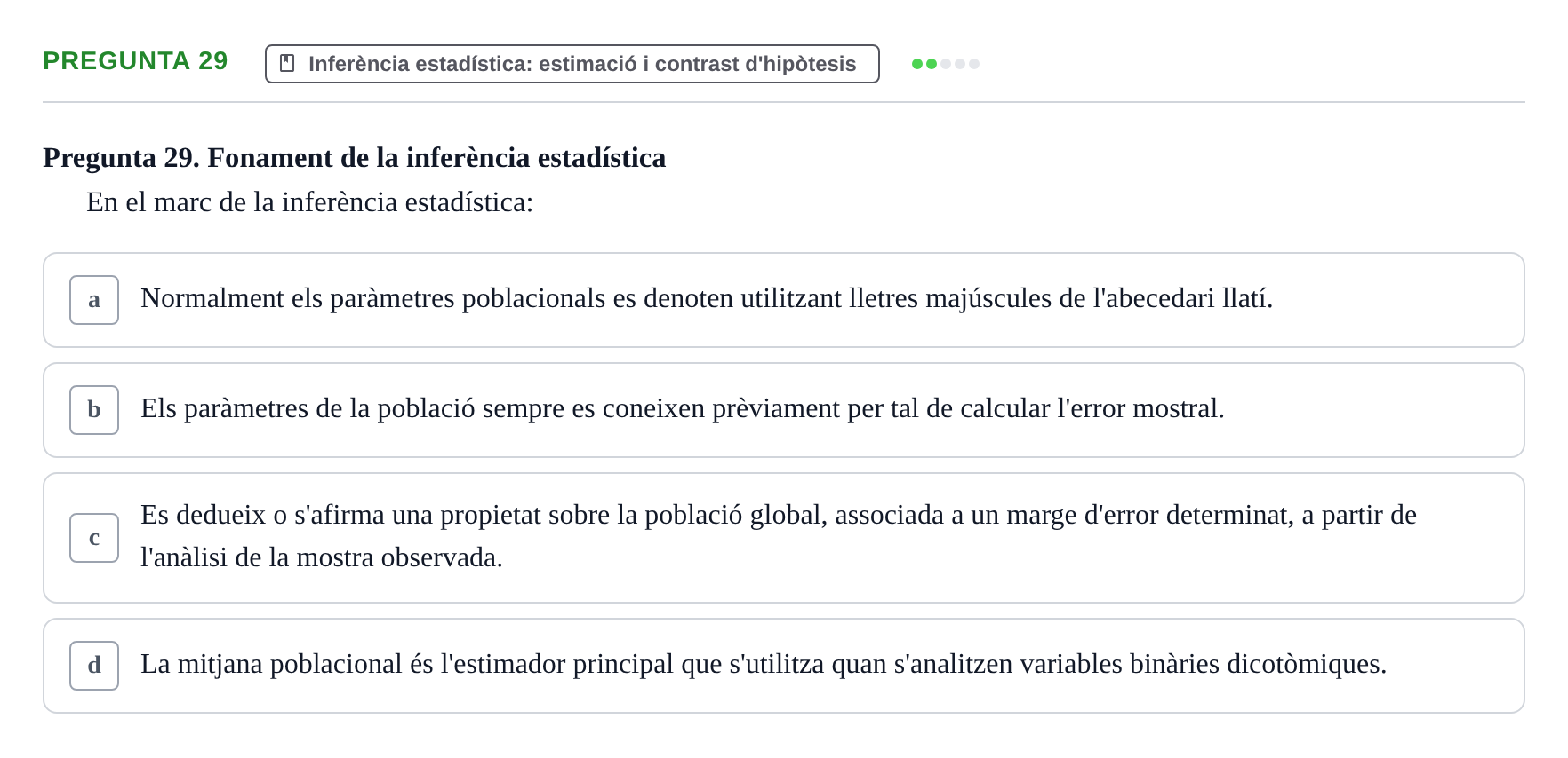 Enunciado: Pregunta 29 · Bioestadística i Metodologia UAB Juny 2021