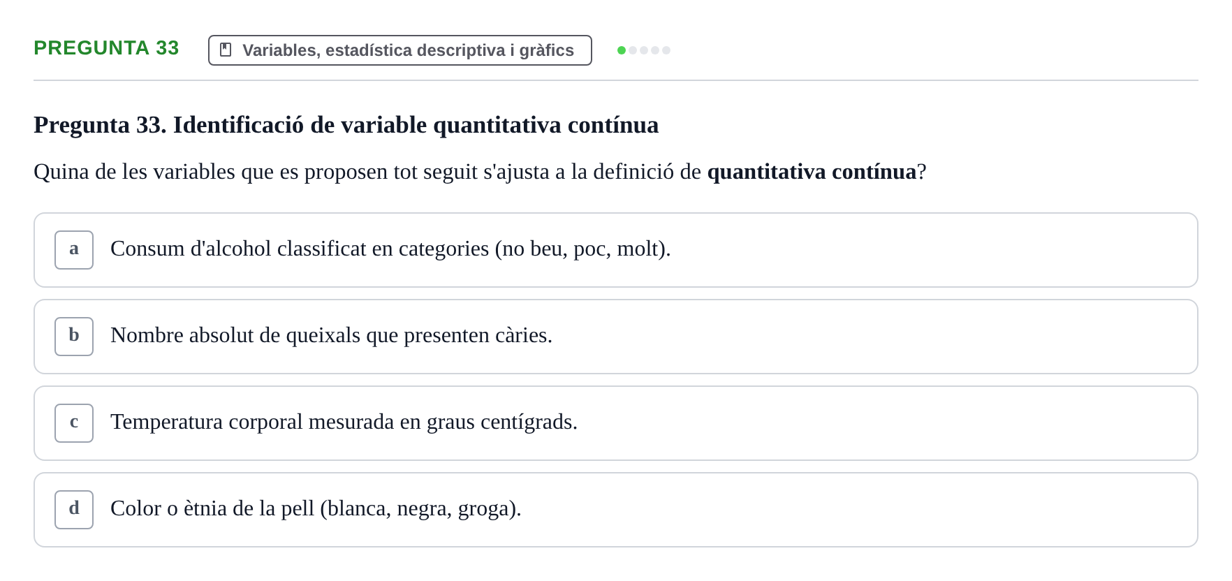 Enunciado: Pregunta 33 · Bioestadística i Metodologia UAB Juny 2021