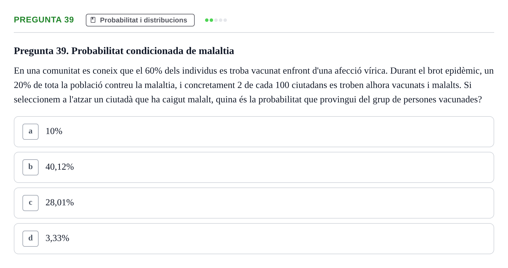 Enunciado: Pregunta 39 · Bioestadística i Metodologia UAB Juny 2021